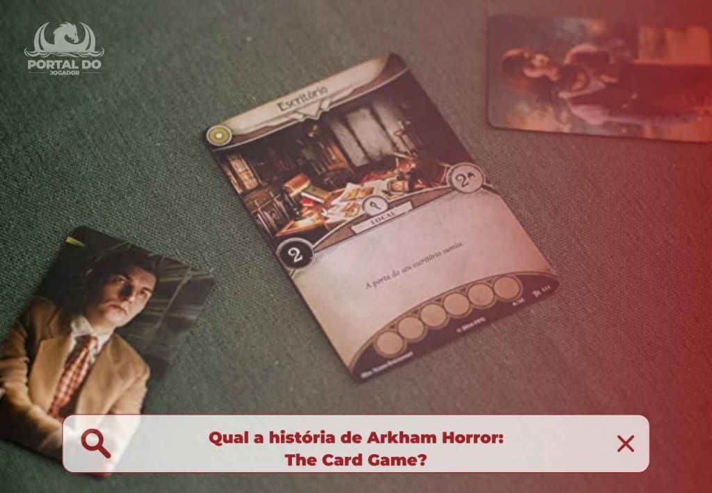 qual a história de arkham horror the card game