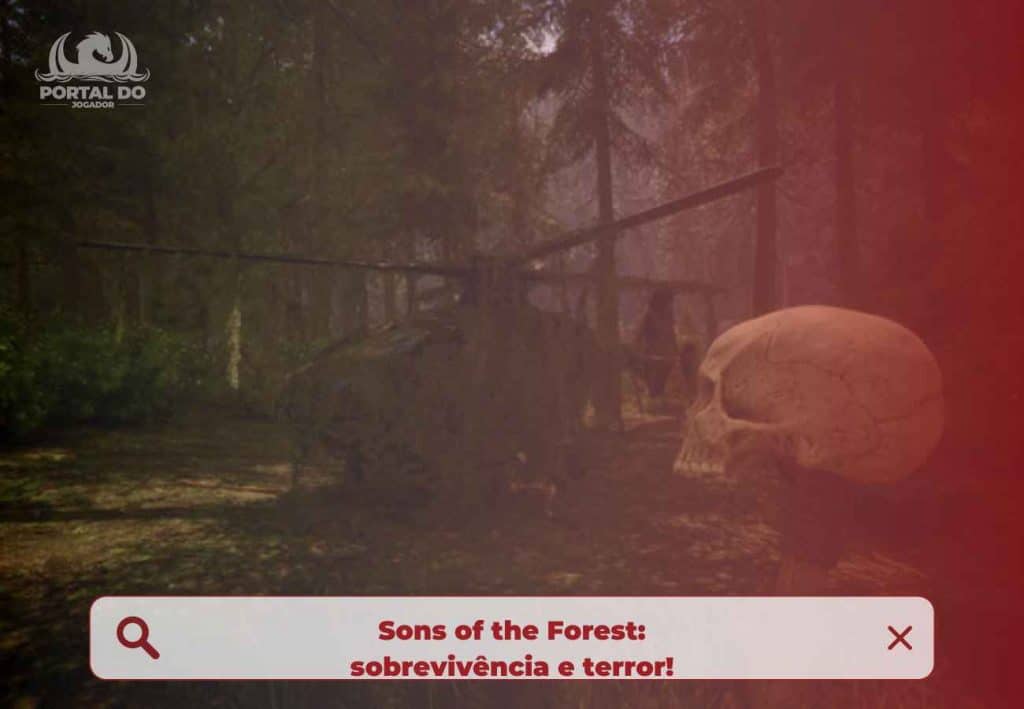 Sons of the Forest: sobrevivência e terror!