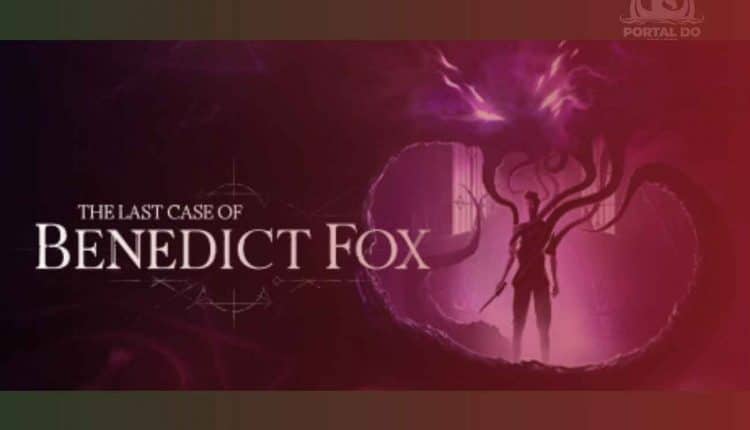 The Last Case of Benedict Fox um metroidvania com toque de H.P. Lovecraft!